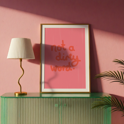 Not A Dirty Word (Pink)