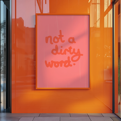 Not A Dirty Word (Pink)