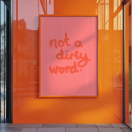 Not A Dirty Word (Pink)